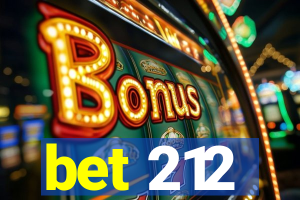 bet 212